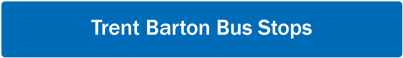 Trent Barton Bus Stops